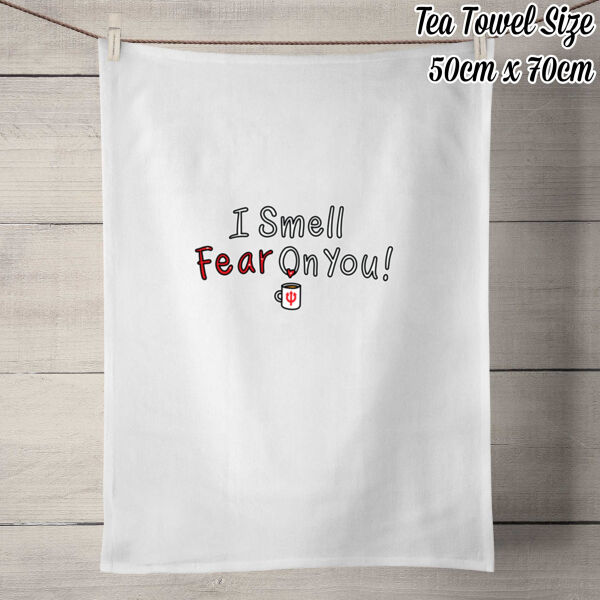 I Smell Fear on You! - 50% Linen Tea Towel - White Thumbnail
