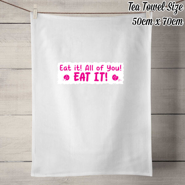 Eat it! All of you! Eat it! - 100% Linen Tea Towel - Off White Thumbnail