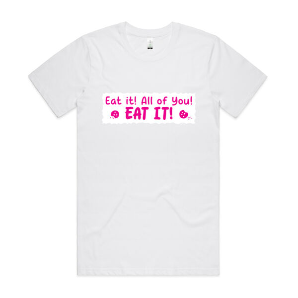 Eat it! All of you! Eat it! - AS Colour - Organic Cotton Unisex Tee Thumbnail