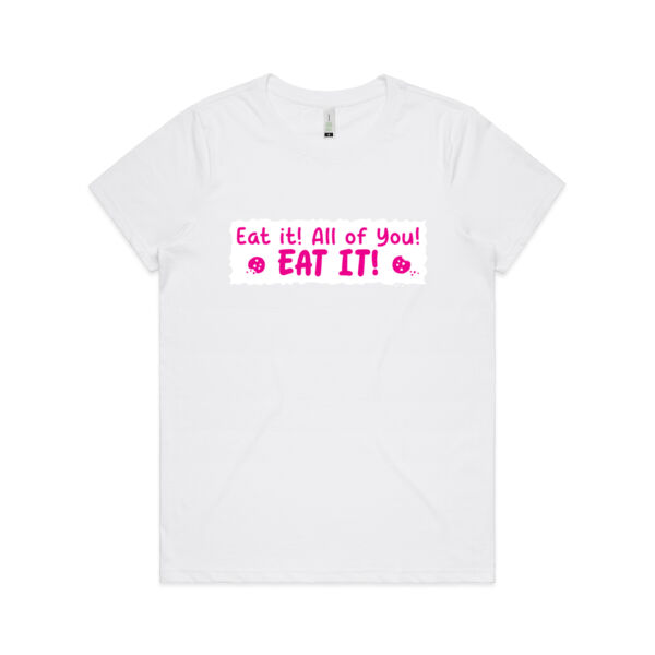 Eat it! All of you! Eat it! - AS Colour - Women's  Maple ORGANIC Tee Thumbnail