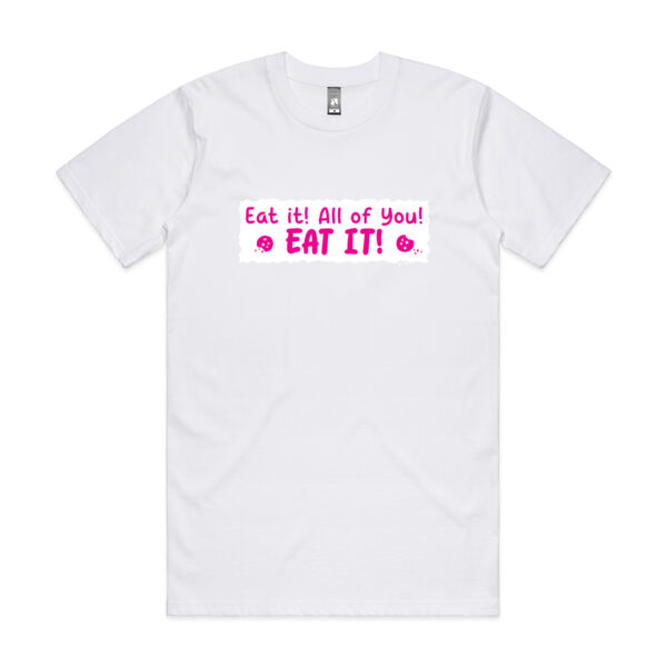 Eat it! All of you! Eat it! - AS Colour - Classic Tee (Heavy Weight) Thumbnail