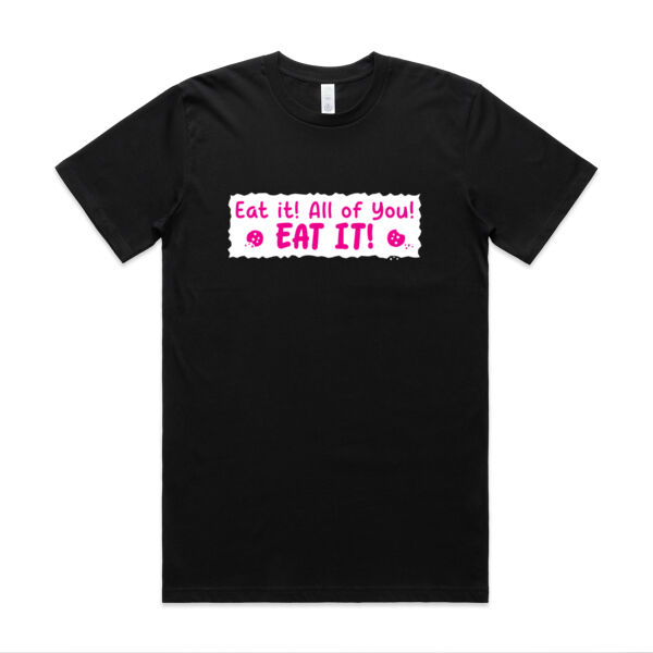 Eat it! All of you! Eat it! - AS Colour - Classic Organic Tee Thumbnail