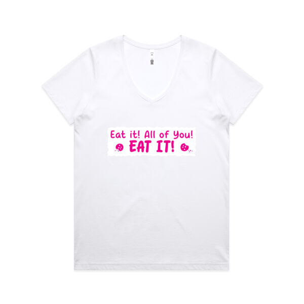 Eat it! All of you! Eat it! - AS Colour - Women's Maple V Neck Tee Thumbnail