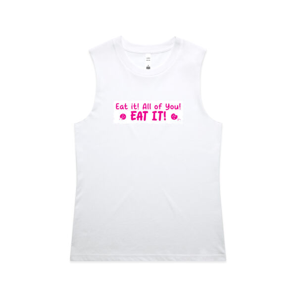 Eat it! All of you! Eat it! - AS Colour - Women's Maple Tank Thumbnail